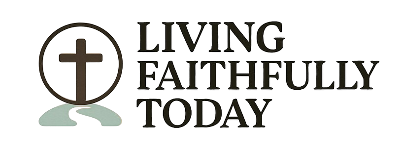 Living Faithfully Today